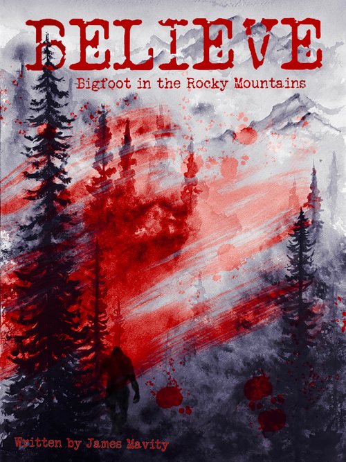 BELIEVE: Bigfoot in the Rocky Mountains