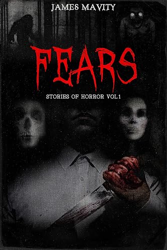 FEARS, Stories of Horror: Volume One