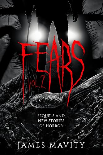 Fears Volume 2: Sequels and New Stories of Horror